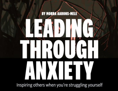Leading Through Anxiety